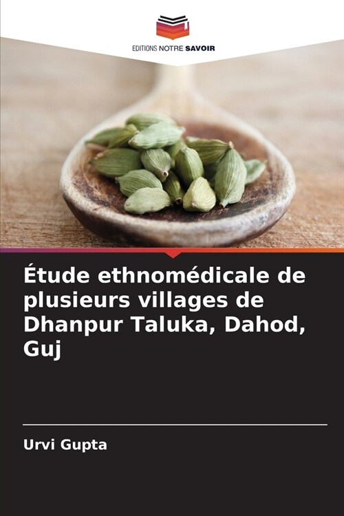 ?ude ethnom?icale de plusieurs villages de Dhanpur Taluka, Dahod, Guj (Paperback)