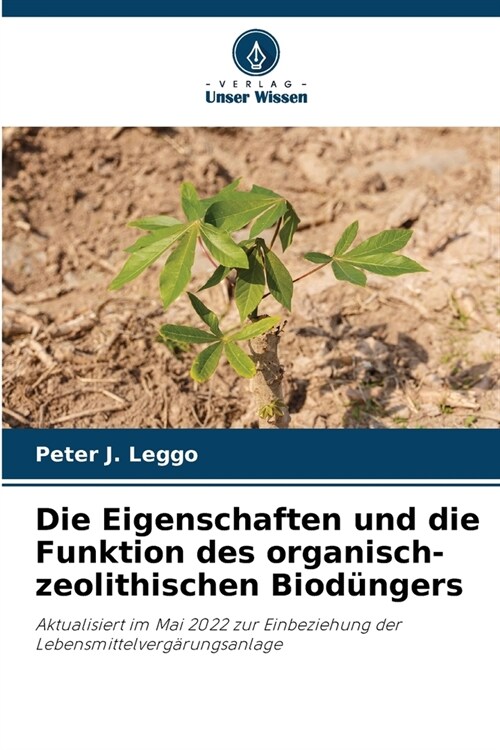 Die Eigenschaften und die Funktion des organisch-zeolithischen Biod?gers (Paperback)
