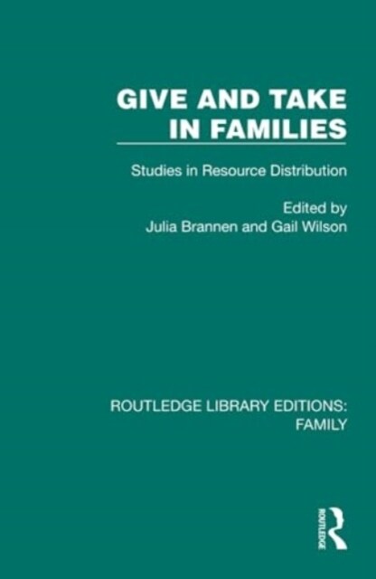 Give and Take in Families : Studies in Resource Distribution (Hardcover)