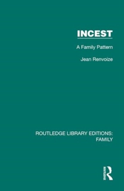 Incest : A Family Pattern (Hardcover)