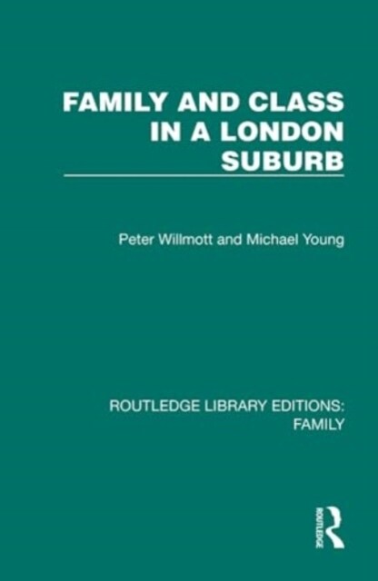Family and Class in a London Suburb (Hardcover)