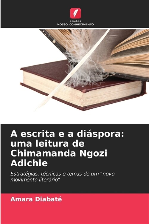 A escrita e a di?pora: uma leitura de Chimamanda Ngozi Adichie (Paperback)