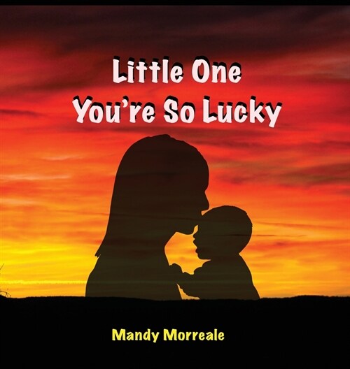 Little One Youre So Lucky (Hardcover)