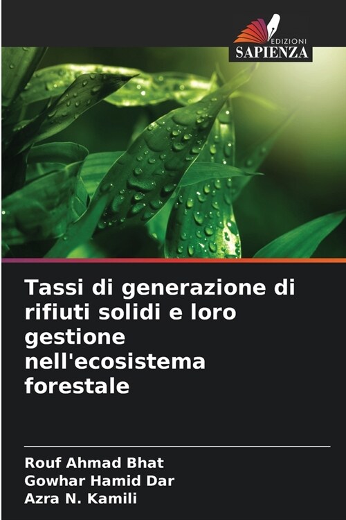 Tassi di generazione di rifiuti solidi e loro gestione nellecosistema forestale (Paperback)