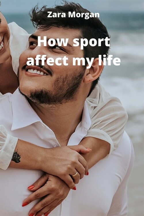 How sport affect my life (Paperback)