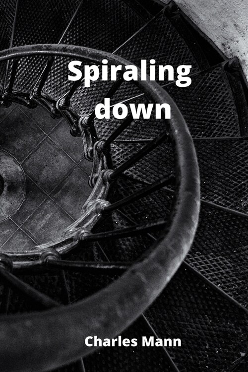 Spiraling down (Paperback)