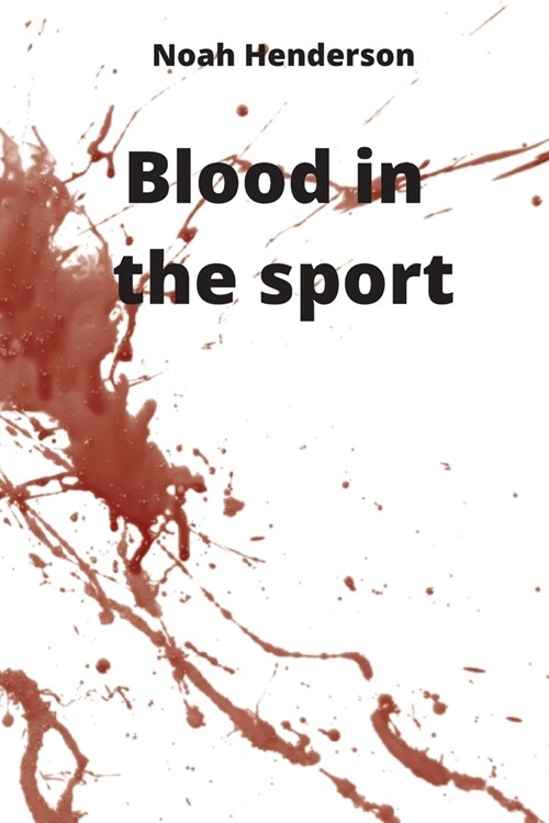 Blood in the sport (Paperback)