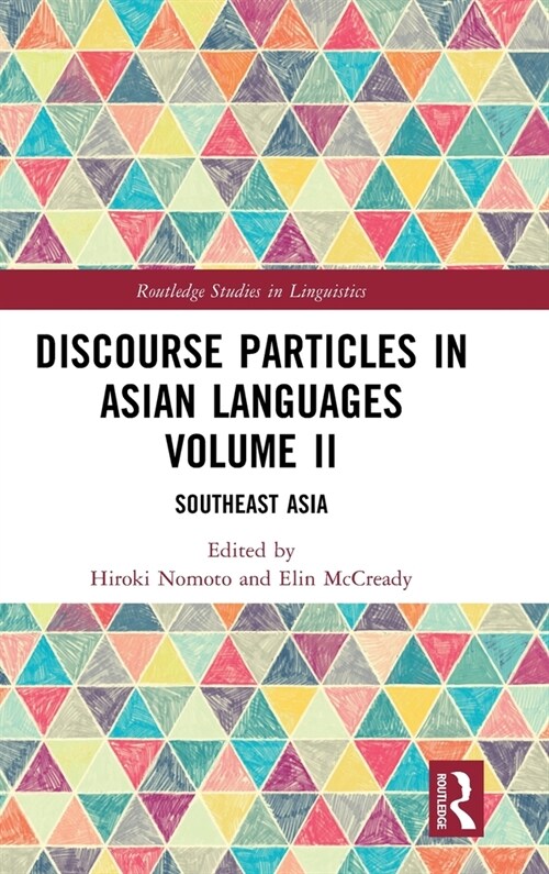 Discourse Particles in Asian Languages Volume II : Southeast Asia (Hardcover)