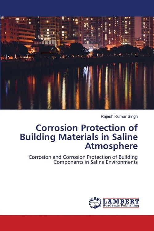 Corrosion Protection of Building Materials in Saline Atmosphere (Paperback)