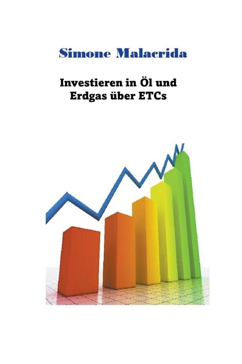 Investieren in ? und Erdgas ?er ETCs (Paperback)