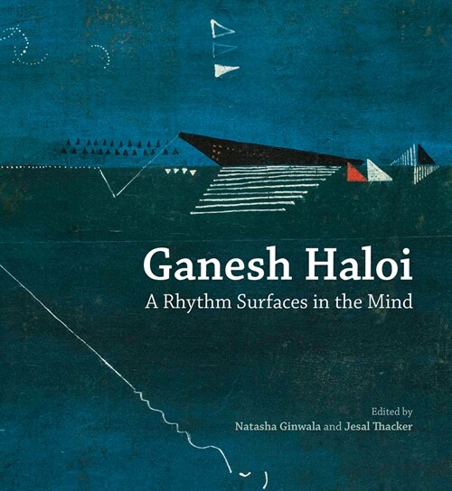 Ganesh Haloi: A Rhythm Surfaces in the Mind (Hardcover)