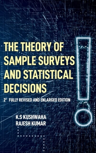 The Theory Of Sample Surveys And Statistical Decisions - 2nd Fully Revised And Enlarged Edition (Hardcover)