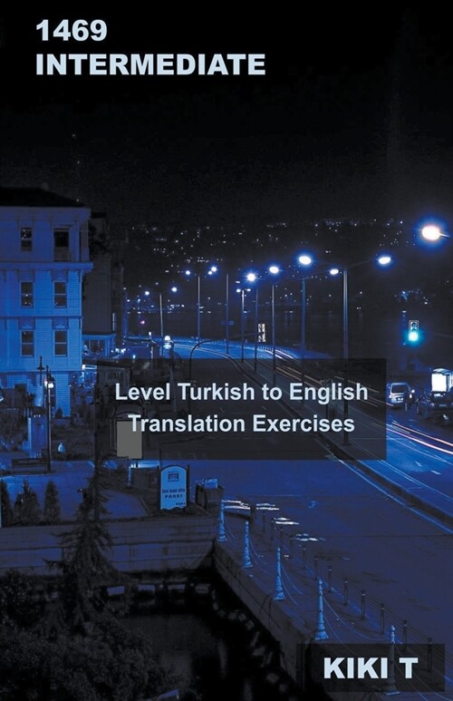 1469 Intermediate Level Turkish to English Translation Exercises (Paperback)