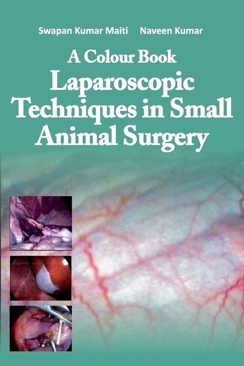 A Colour Book Laparoscopic Techniques in Small Animal Surgery (Paperback)