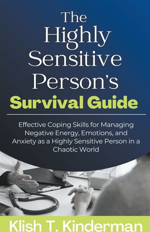 The Highly Sensitive Persons Survival Guide (Paperback)