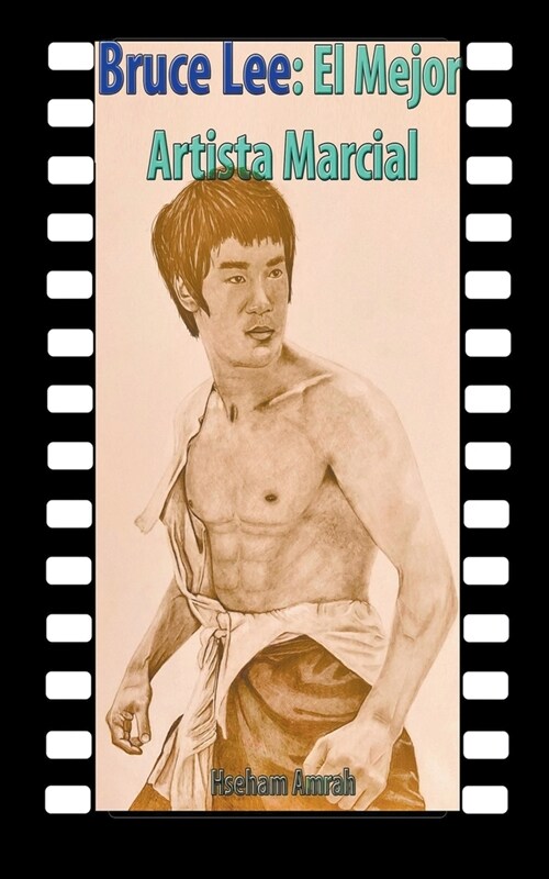 Bruce Lee: El Mejor Artista Marcial (Paperback)