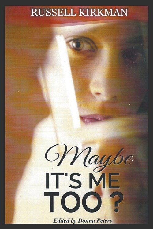Maybe Its Me Too (Paperback)