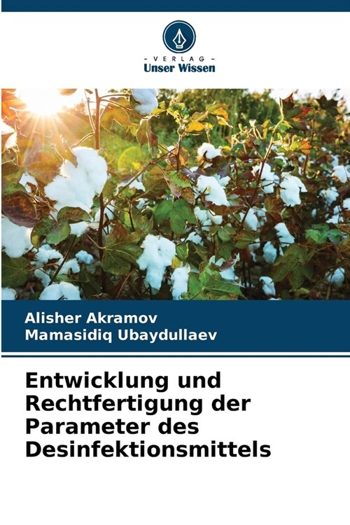 Entwicklung und Rechtfertigung der Parameter des Desinfektionsmittels (Paperback)