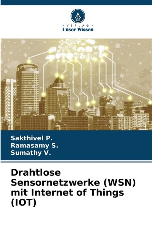 Drahtlose Sensornetzwerke (WSN) mit Internet of Things (IOT) (Paperback)