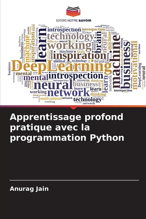 Apprentissage profond pratique avec la programmation Python (Paperback)