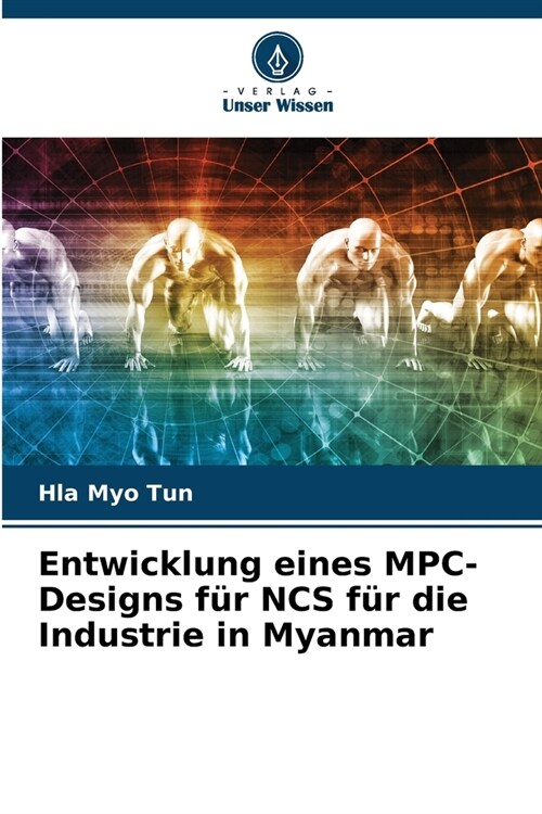 Entwicklung eines MPC-Designs f? NCS f? die Industrie in Myanmar (Paperback)