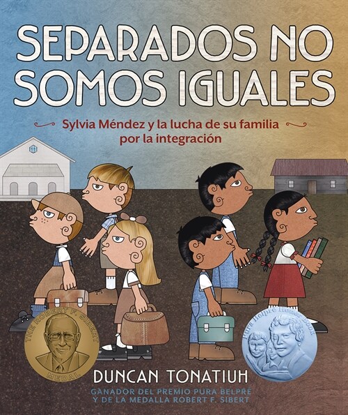 Separados No Somos Iguales: Sylvia M?dez Y La Lucha de Su Familia Por La Integraci? (Separate Is Never Equal Spanish Edition) (Hardcover)