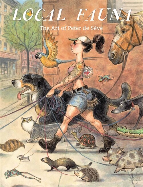 Local Fauna: The Art of Peter de S?e (Hardcover)