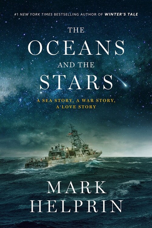 The Oceans and the Stars: A Sea Story, a War Story, a Love Story (a Novel) (Hardcover)