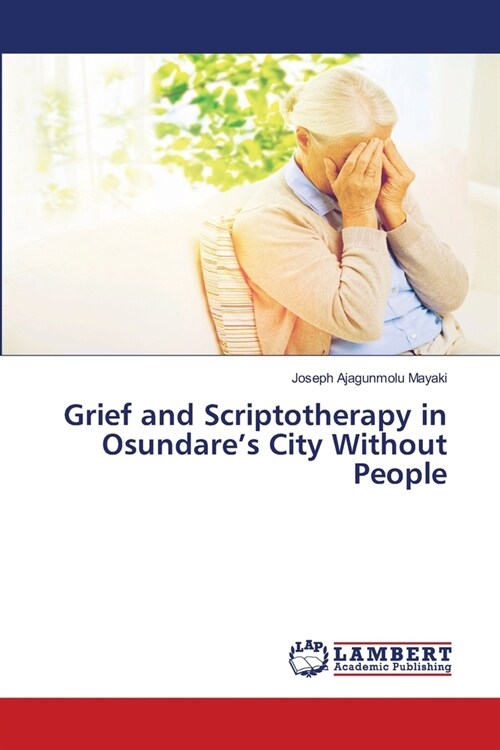 Grief and Scriptotherapy in Osundares City Without People (Paperback)