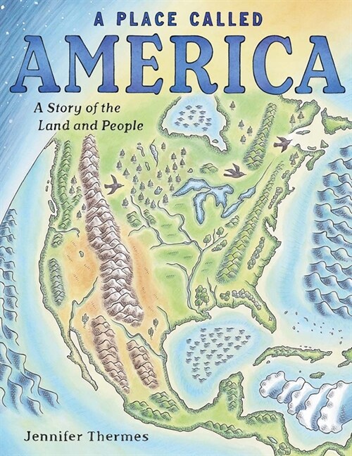 A Place Called America: A Story of the Land and People (Hardcover)
