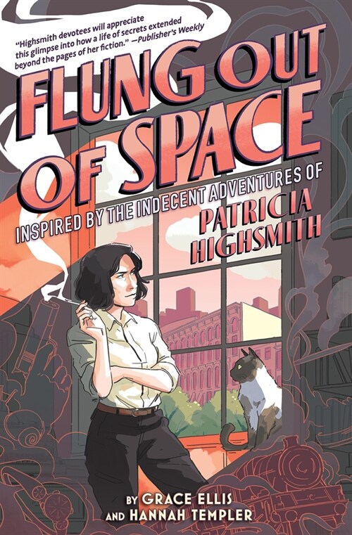 Flung Out of Space: Inspired by the Indecent Adventures of Patricia Highsmith (Paperback)