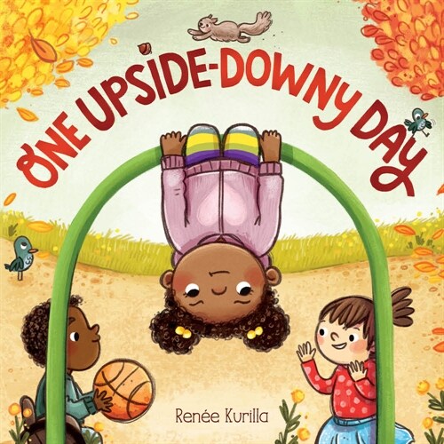 One Upside-Downy Day: A Picture Book (Hardcover)