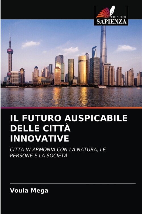 Il Futuro Auspicabile Delle Citt?Innovative (Paperback)