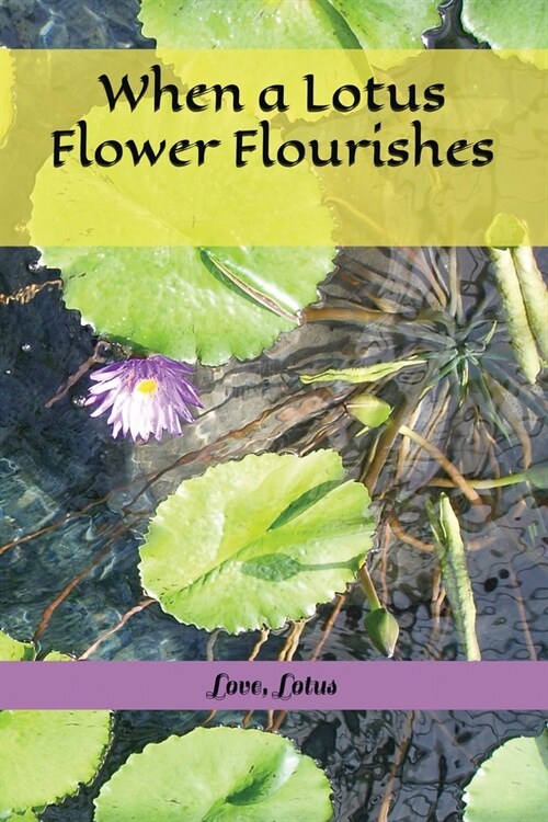 When a Lotus Flower Flourishes (Paperback)
