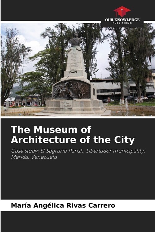 The Museum of Architecture of the City (Paperback)