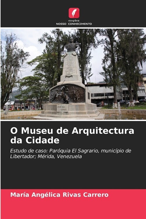 O Museu de Arquitectura da Cidade (Paperback)