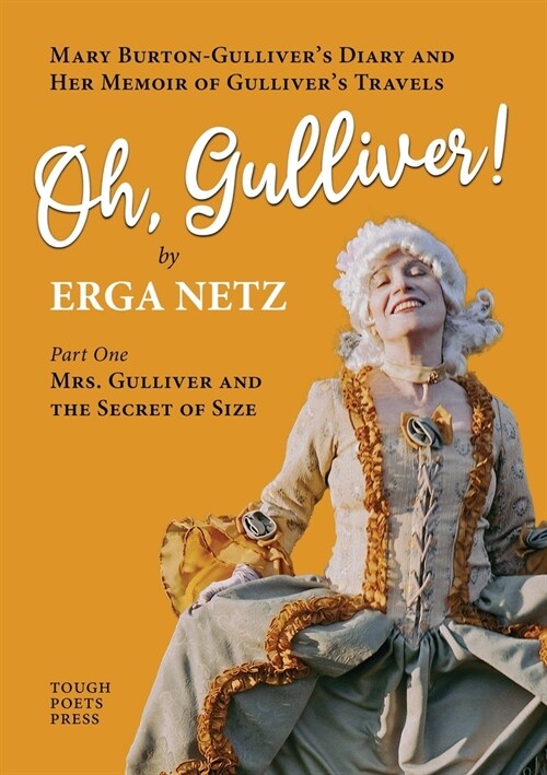 Oh, Gulliver!: Mary Burton-Gullivers Diary and Her Memoir of Gullivers Travels (Paperback)