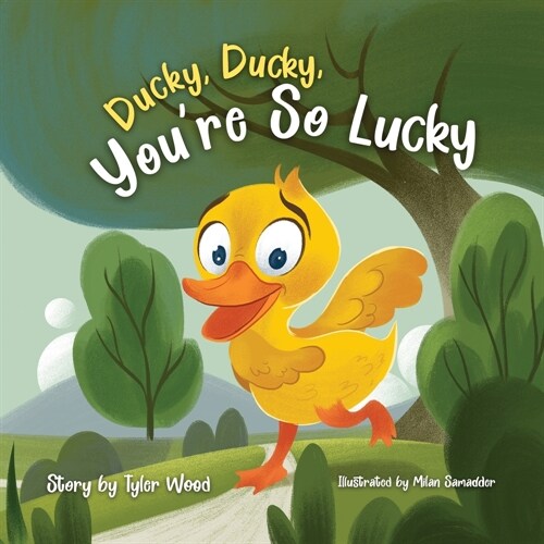 Ducky, Ducky, Youre So Lucky (Paperback)