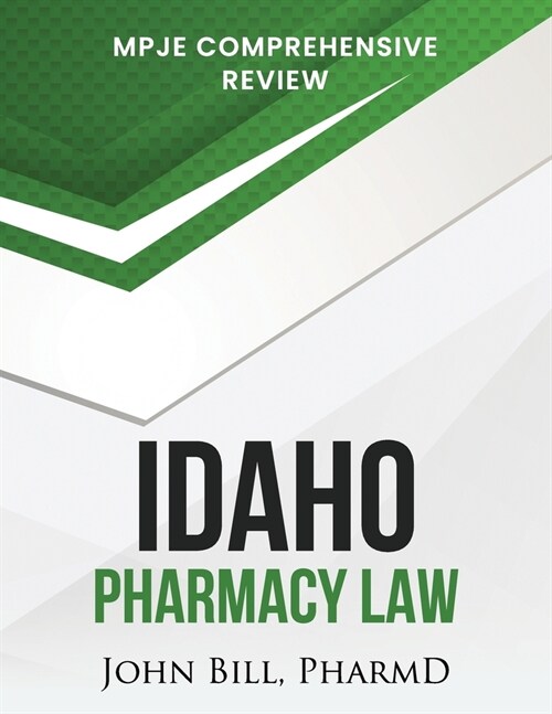 Idaho Pharmacy Law: Mpje Comprehensive Review (Paperback)