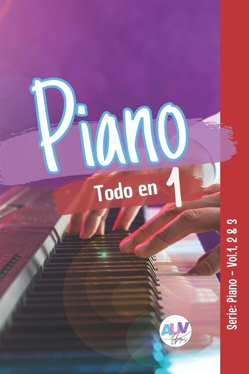 Piano Todo en 1: Piano Elemental + Fundamentos de Piano Jazz + Improvisaci? en el Piano (Paperback)