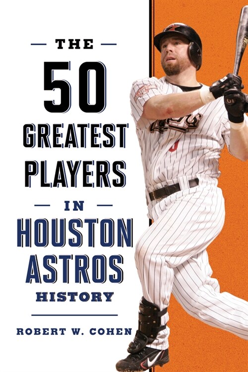 The 50 Greatest Players in Houston Astros History (Paperback)