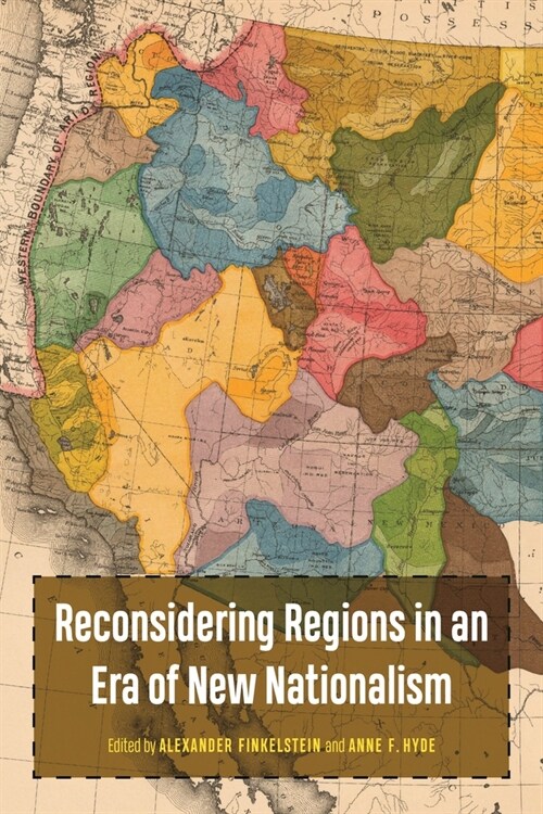 Reconsidering Regions in an Era of New Nationalism (Paperback)