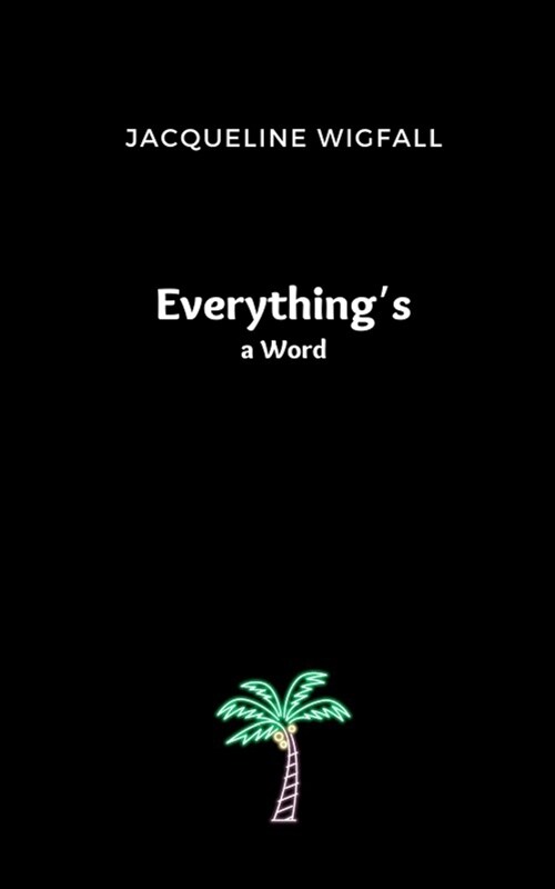 Everythings a Word (Paperback)