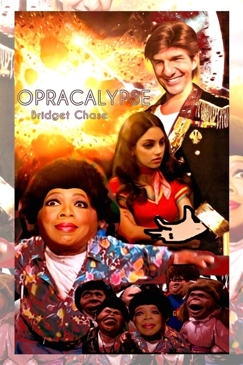 Opracalypse: O-gas-prah Satire Book Cover (Paperback)