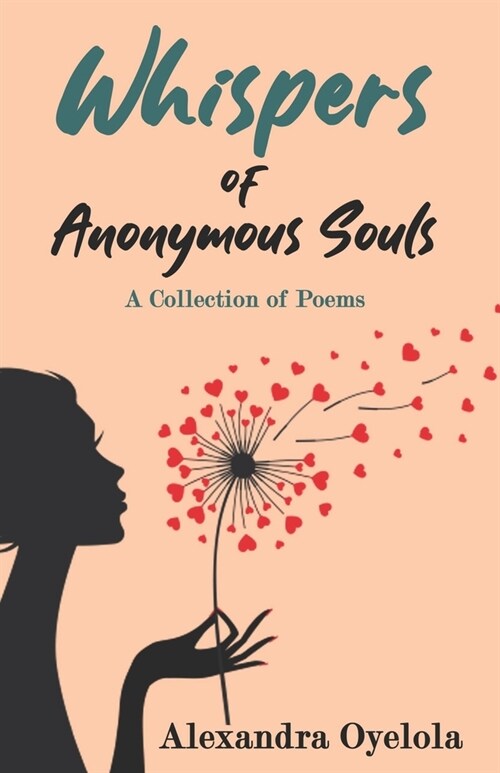 Whispers of Anonymous Souls: A Collection of Poems (Paperback)