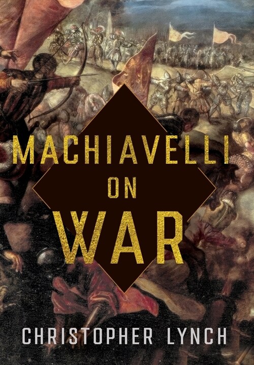 Machiavelli on War (Hardcover)