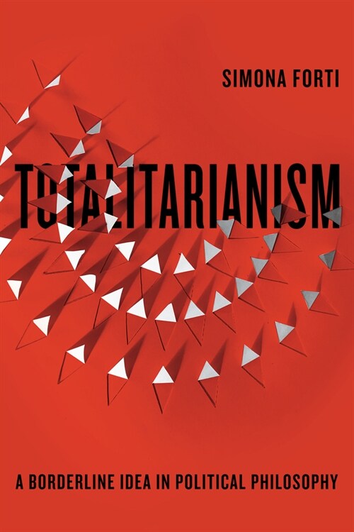 Totalitarianism: A Borderline Idea in Political Philosophy (Paperback)