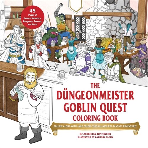 The D?geonmeister Goblin Quest Coloring Book: Follow Along With--And Color--This All-New RPG Fantasy Adventure! (Paperback)