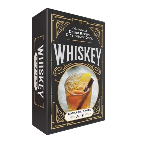 Whiskey Cocktail Cards A-Z: The Ultimate Drink Recipe Dictionary Deck (Other)