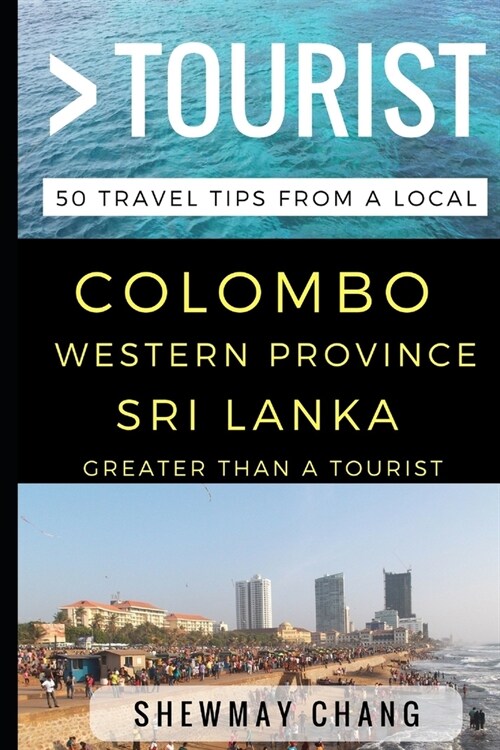 Greater Than a Tourist - Colombo, Western Province, Sri Lanka: 50 Travel Tips from a Local (Paperback)